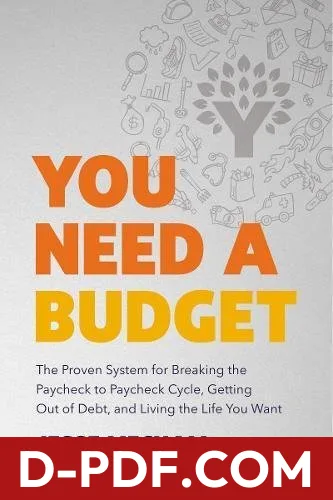 You Need a Budget: The Proven System for Breaking the Paycheck to Paycheck Cycle, Getting Out of Debt, and Living the Life You Want by Jesse Mecham book cover