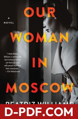 Our Woman in Moscow by Beatriz Williams book cover
