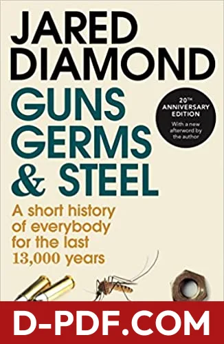 Guns, Germs and Steel: A Short History of Everybody for the Last 13,000 Years by Jared Diamond book cover