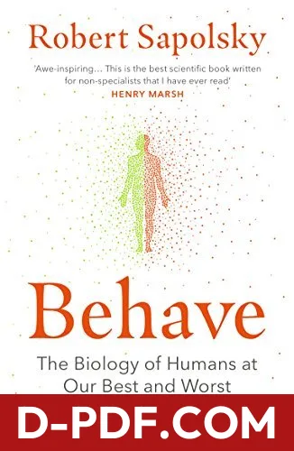 Behave: The Biology of Humans at Our Best and Worst by Robert M. Sapolsky book cover