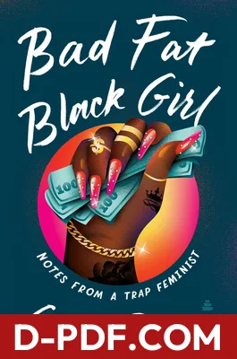 Bad Fat Black Girl: Notes from a Trap Feminist by Sesali Bowen book cover