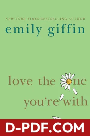Love the One You're With by Emily Giffin book cover