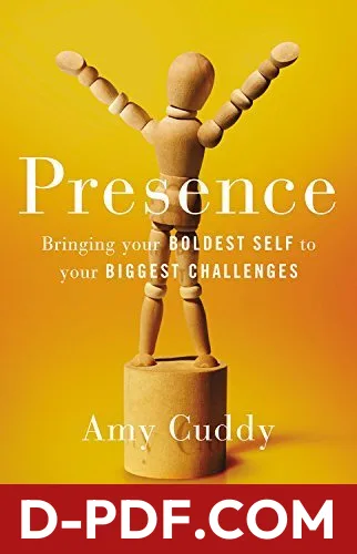 Presence: Bringing Your Boldest Self to Your Biggest Challenges by Amy Cuddy book cover
