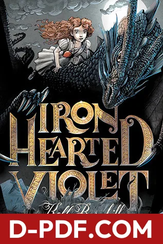 Iron Hearted Violet by Kelly Barnhill book cover