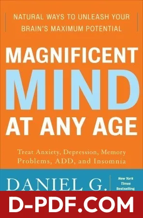 Magnificent Mind at Any Age: Natural Ways to Unleash Your Brain's Maximum Potential by Daniel G. Amen book cover