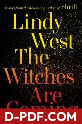 The Witches Are Coming by Lindy West book cover