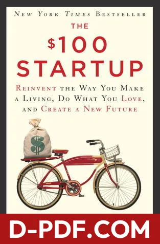 The $100 Startup: Reinvent the Way You Make a Living, Do What You Love, and Create a New Future by Chris Guillebeau book cover