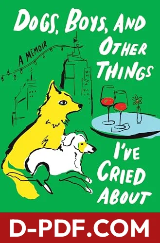 Dogs, Boys, and Other Things I’ve Cried About by Isabel Klee book cover