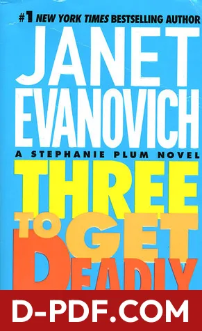 Three to Get Deadly by Janet Evanovich book cover