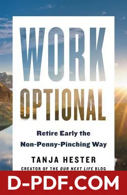 Work Optional: Retire Early the Non-Penny-Pinching Way by Tanja Hester book cover