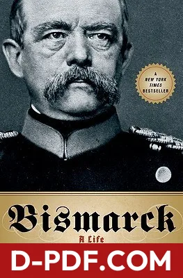 Bismarck: A Life by Jonathan Steinberg book cover