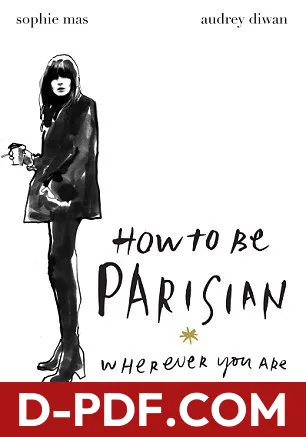 How To Be Parisian: Wherever You Are by Sophie Mas book cover
