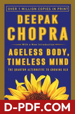 Ageless Body, Timeless Mind: The Quantum Alternative to Growing Old by Deepak Chopra book cover
