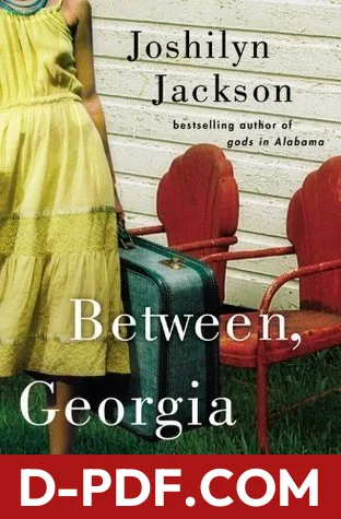 Between, Georgia by Joshilyn Jackson book cover