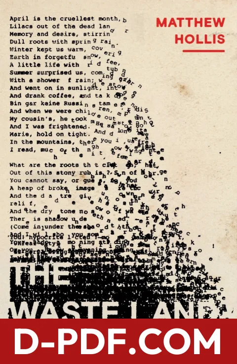 The Waste Land: A Biography of a Poem by Matthew Hollis book cover