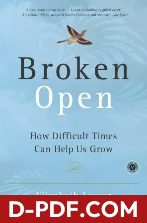 Broken Open: How Difficult Times Can Help Us Grow by Elizabeth Lesser book cover