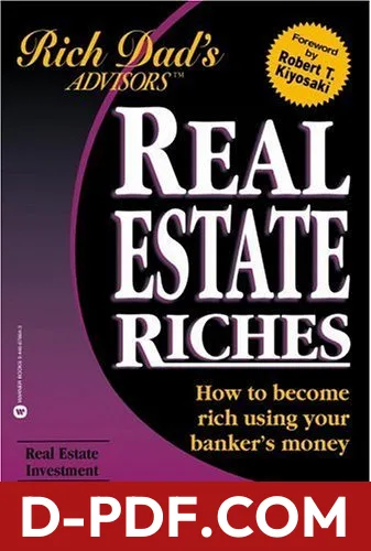 Real Estate Riches: How to Become Rich Using Your Banker's Money by Dolf de Roos book cover