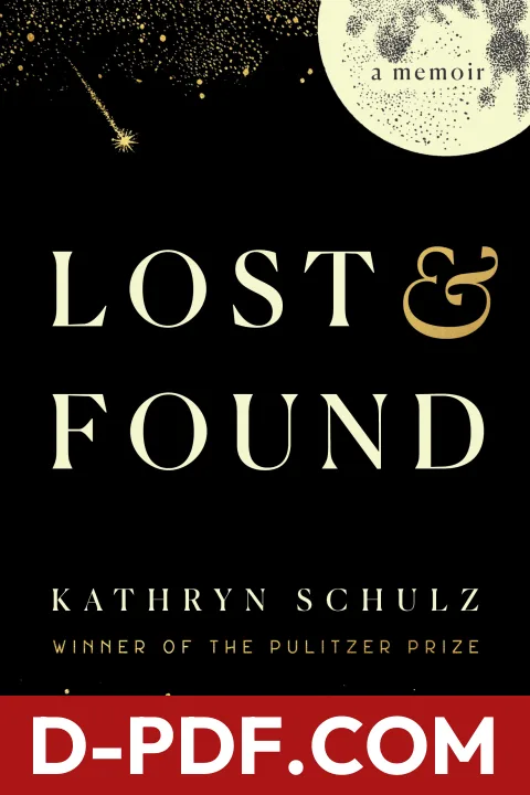 Lost & Found: A Memoir by Kathryn Schulz book cover
