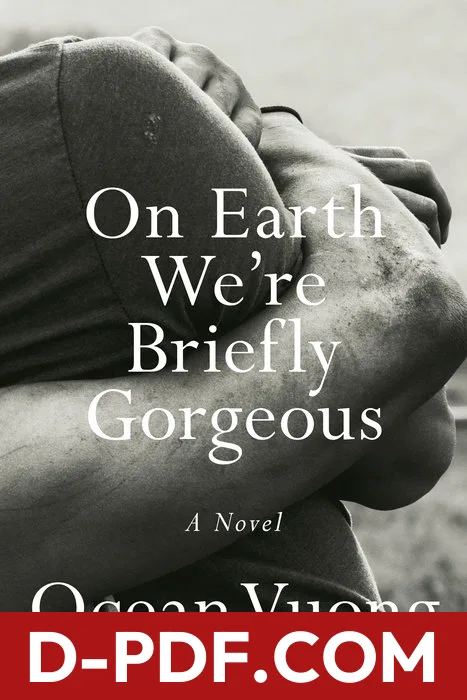 On Earth We're Briefly Gorgeous by Ocean Vuong book cover