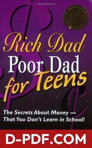Rich Dad Poor Dad for Teens: The Secrets About Money - That You Don't Learn in School! by Robert T. Kiyosaki book cover