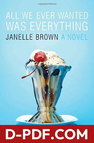 All We Ever Wanted Was Everything by Janelle Brown book cover