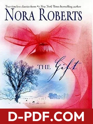 The Gift: Home for Christmas / All I Want for Christmas by Nora Roberts book cover