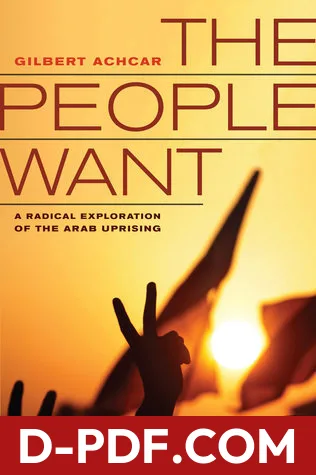 People Want: A Radical Exploration of the Arab Uprising by Gilbert Achcar book cover