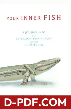 Your Inner Fish: a Journey into the 3.5-Billion-Year History of the Human Body by Neil Shubin book cover