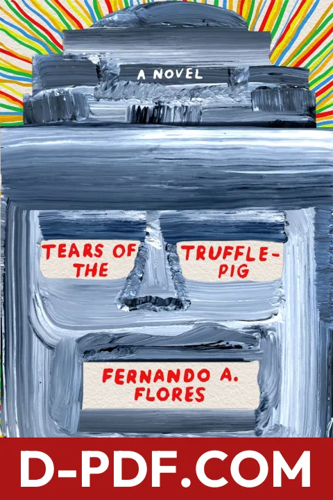 Tears of the Trufflepig by Fernando A. Flores book cover