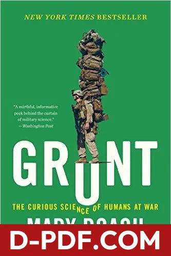 Grunt: The Curious Science of Humans at War by Mary Roach book cover