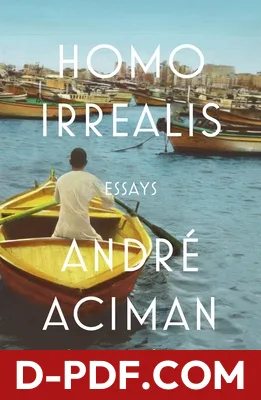 Homo Irrealis: Essays by André Aciman book cover