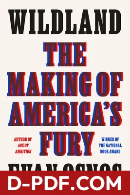 Wildland: The Making of America's Fury by Evan Osnos book cover