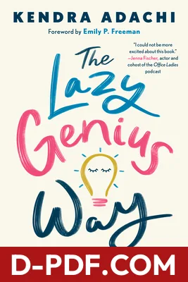 The Lazy Genius Way: Embrace What Matters, Ditch What Doesn't, and Get Stuff Done by Kendra Adachi book cover