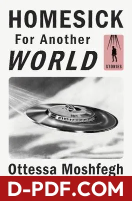 Homesick for Another World by Ottessa Moshfegh book cover