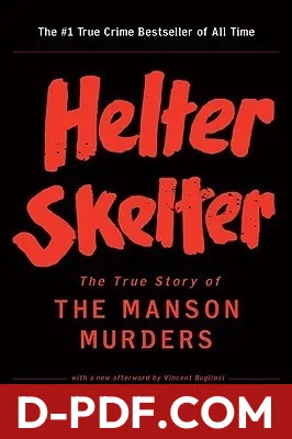 Helter Skelter: The True Story of the Manson Murders by Vincent Bugliosi book cover