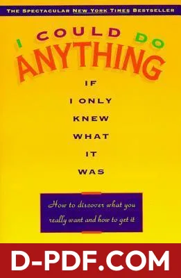 I Could Do Anything If I Only Knew What It Was: How to Discover What You Really Want and How to Get It by Barbara Sher book cover