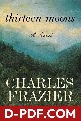 Thirteen Moons by Charles Frazier book cover