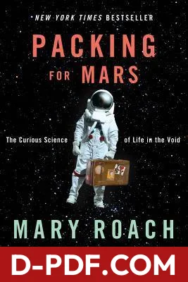 Packing for Mars: The Curious Science of Life in the Void by Mary Roach book cover