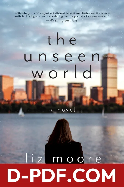 The Unseen World by Liz Moore book cover