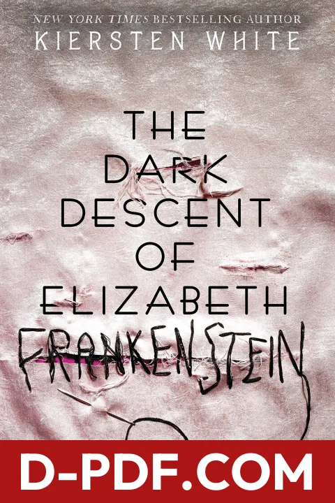 The Dark Descent of Elizabeth Frankenstein by Kiersten White book cover