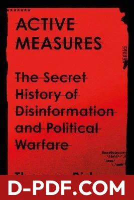 Active Measures: The Secret History of Disinformation and Political Warfare by Thomas Rid book cover