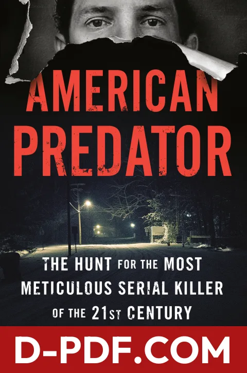 American Predator: The Hunt for the Most Meticulous Serial Killer of the 21st Century by Maureen Callahan book cover