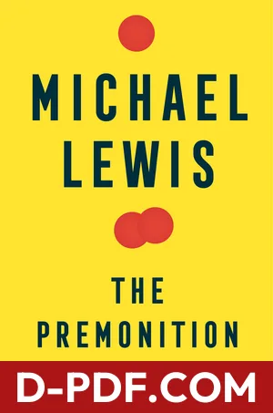The Premonition: A Pandemic Story by Michael Lewis book cover