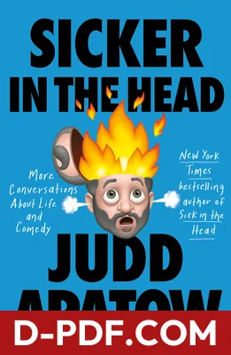 Sicker in the Head: More Conversations About Life and Comedy by Judd Apatow book cover