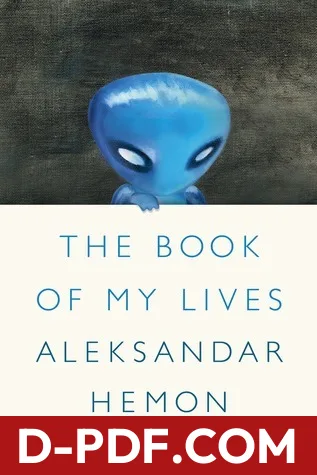 The Book of My Lives by Aleksandar Hemon book cover