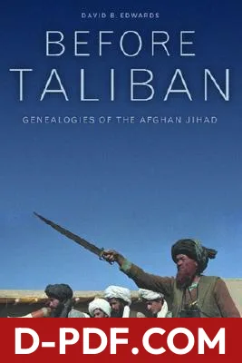 Before Taliban: Genealogies of the Afghan Jihad by David B. Edwards book cover