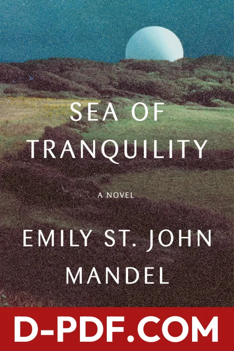 Sea of Tranquility by Emily St. John Mandel book cover