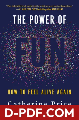 The Power of Fun: How to Feel Alive Again by Catherine Price book cover