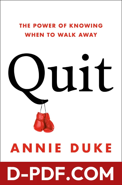 Quit: The Power of Knowing When to Walk Away by Annie Duke book cover