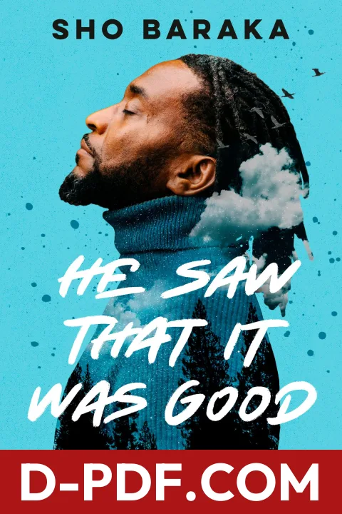 He Saw That It Was Good: How Your Creative Life Can Change a Broken World by Sho Baraka book cover